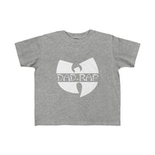 Load image into Gallery viewer, Product of Dad Rap Toddlar Tee
